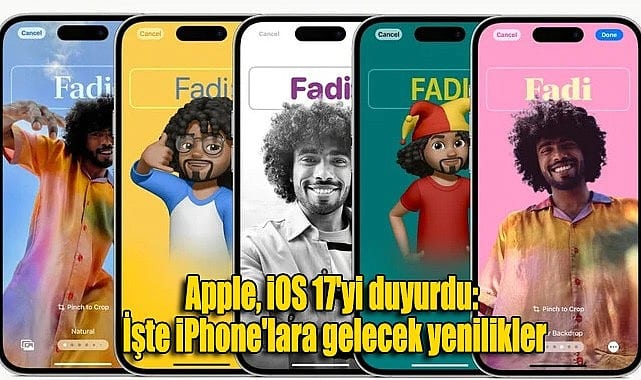 Apple, iOS 17’yi duyurdu: İşte iPhone’lara gelecek yenilikler