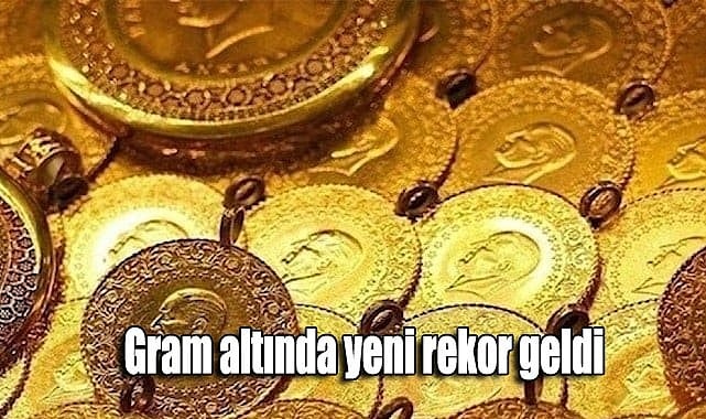 Gram Altın Fiyatları Dolar/TL’deki Sert Yükselişle Yeni Rekor Kırdı