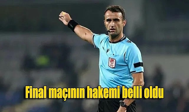 Ziraat Türkiye Kupası final maçının hakemi Atilla Karaoğlan