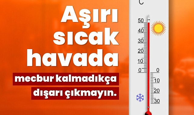 Sağlık Bakanlığı’ndan sıcaklık uyarısı: Mecbur kalmadıkça dışarı çıkmayın