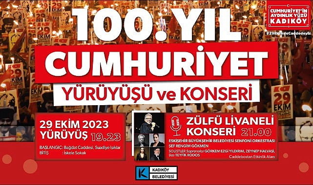 CUMHURİYETİMİZİN 100. YILI KADIKÖY’DE COŞKUYLA KUTLANIYOR