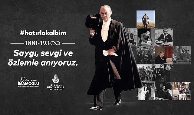 Atatürk’ümüzü özlem, şükran ve minnetle anacağız