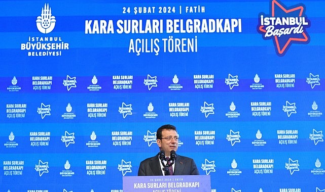 Ekrem İmamoğlu, ‘Fatih Kara Surları Belgradkapı 2. Etap Restorasyonu Açılışında konuştu