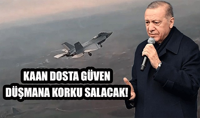 Erdoğan’dan ‘Kaan’ açıklaması!