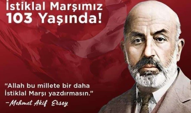 İstiklal Marşımız 103 yaşında