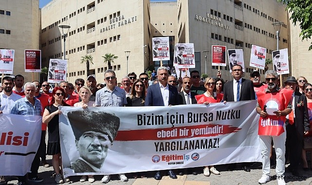 Eğitim İş: “Bursa Nutku Yargılanamaz”
